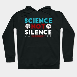 Science NOT Silence California Hoodie